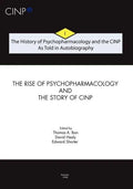 The History of Psychopharmacology and the CINP, As Told in Autobiography: The rise of Psychopharmacology and the story of CINP - Paperback