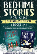 Bedtime Stories for Kids: Christmas Edition - 2 Books in 1 - Fun and Calming Christmas Short Stories for Kids and Children to fall asleep fast! - Paperback