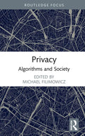 Privacy: Algorithms and Society - Hardcover