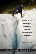 Daniel 8: 14, the Day of Atonement and the Investigative Judgment, volume 2: AKA The Glacier View Ms. - Paperback