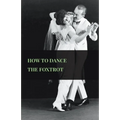How To Dance The Foxtrot - Paperback