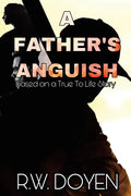 A Father's Anguish: New Edition - Paperback