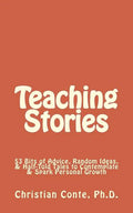 Teaching Stories: 53 Bits of Advice, Random Ideas, & Half-Told Tales to Contemplate & Spark Personal Growth - Paperback