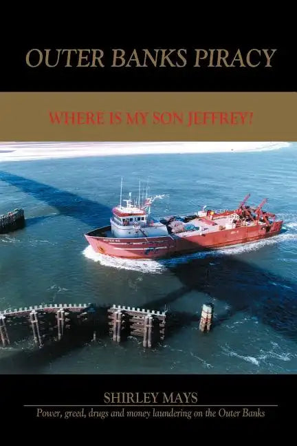 Outer Banks Piracy: Where Is My Son Jeffrey? - Paperback
