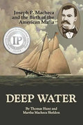 Deep Water: Joseph P. Macheca and the Birth of the American Mafia - Paperback