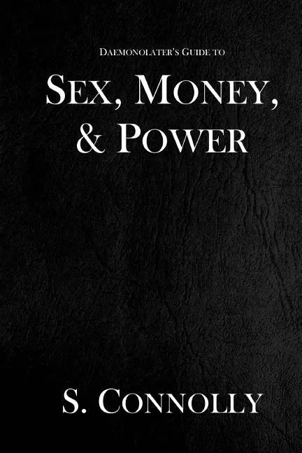Sex, Money, & Power - Paperback