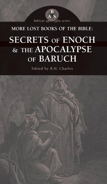 More Lost Books of the Bible: The Secrets of Enoch & the Apocalypse of Baruch - Hardcover