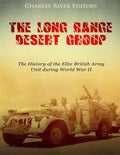 The Long Range Desert Group: The History of the Elite British Army Unit during World War II - Paperback