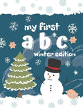 My first ABC winter edition: Alphabet coloring book for toddlers, perfect gift for boys and girls, great for developing learning skills. - Paperback