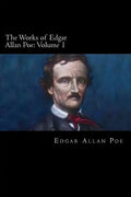 The Works of Edgar Allan Poe: Volume 1 - Paperback