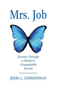 Mrs. Job: Journey Through a Mother's Unspeakable Sorrow - Hardcover