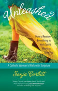 Unleashed: How to Receive Everything the Holy Spirit Wants to Give You - Paperback