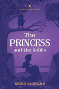 The Princess and the Goblin: Reverie Children's Classics - Paperback