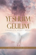 Yeshuim Geulim: Yeshua's Elect Bride - Paperback