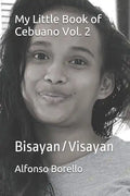 My Little Book of Cebuano Vol. 2: Bisayan/Visayan - Paperback