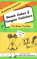 Annetta Lucero's Dumb Jokes & Tongue Twisters For Baton Twirlers - Paperback