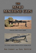 The M240 Machine Gun: From the 1918 to the 1918a3-Slr - Paperback
