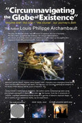 Circumnavigating the Globe of Existence: Volume One - Paperback