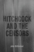 Hitchcock and the Censors - Hardcover