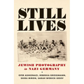 Still Lives: Jewish Photography in Nazi Germany - Hardcover
