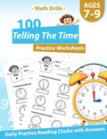 Math Drills - 100 Telling The Time Practice Worksheets - Daily Practice Reading Clocks With Answers: Clocks, Hours, Quarter Hours, Five Minutes, Minut - Paperback