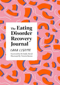 The Eating Disorder Recovery Journal: Creative Activities to Keep Yourself Well - Paperback