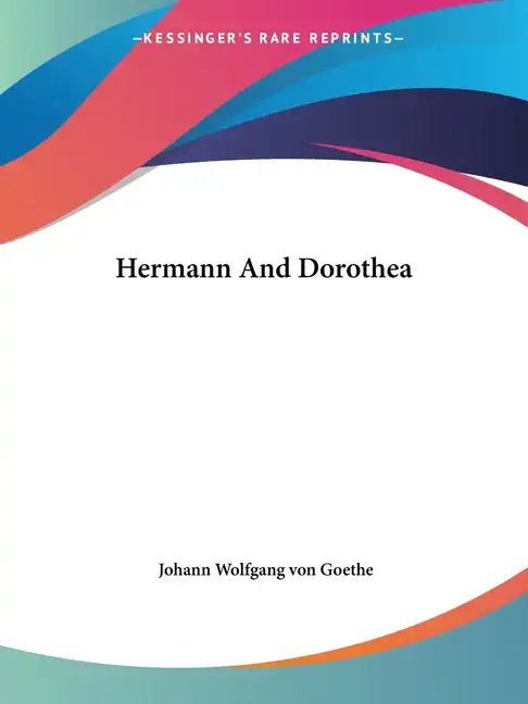 Hermann And Dorothea - Paperback