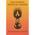 The Fourth Political Theory - Paperback