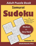 Samurai Sudoku Adult Puzzle Book: 500 Medium to Very Hard Sudoku Puzzles Overlapping into 100 Samurai Style: Keep Your Brain Young - Paperback