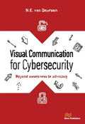 Visual Communication for Cybersecurity: Beyond Awareness to Advocacy - Hardcover