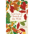 Field Guide to Church of the Wild - Paperback