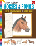 How to Draw Horses & Ponies: Step-By-Step Instructions for 20 Different Breeds - Paperback