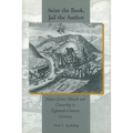 Seize the Book, Jail the Author: Johann Lorenz Schmidt and Censorship in Eighteenth-Century Germany - Hardcover
