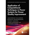 Application of Computational Techniques in Power Systems for Power Quality Improvement - Hardcover