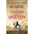 Al Gazal, El Viajero de Los DOS Orientes: (Al Gazal, the Traveler of the Two Orients - Spanish Edition) - Paperback