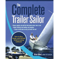 The Complete Trailer Sailor: How to Buy, Equip, and Handle Small Cruising Sailboats - Paperback