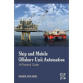 Ship and Mobile Offshore Unit Automation: A Practical Guide - Paperback