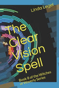 The Clear Vision Spell: Book 8 of the Witches of Waverly Series - Paperback