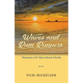 Waves and Rum Runners, Memories of Ft. Myers Beach, Florida - Paperback