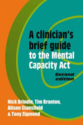 A Clinician's Brief Guide to the Mental Capacity ACT - Paperback