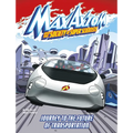 Journey to the Future of Transportation: A Max Axiom Super Scientist Adventure - Hardcover