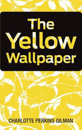 The Yellow Wallpaper - Hardcover