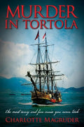 Murder in Tortola: The Scariest and Most Fun Cruise You Never Took - Paperback