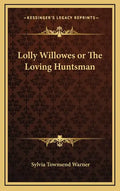 Lolly Willowes or the Loving Huntsman - Hardcover