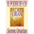 El Poder de Los Padres Que Oran = Power of a Praying Parent - Paperback