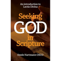 Seeking God in Scripture: An Introduction to Lectio Divina - Paperback