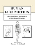 Human Locomotion: The Conservative Management of Gait-Related Disorders - Paperback