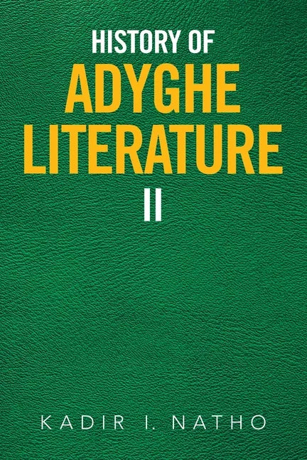 History of Adyghe Literature: Ii - Paperback
