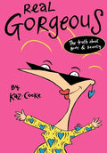 Real Gorgeous: The Truth about Body and Beauty - Paperback