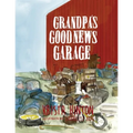 Grandpa's Good News Garage - Paperback